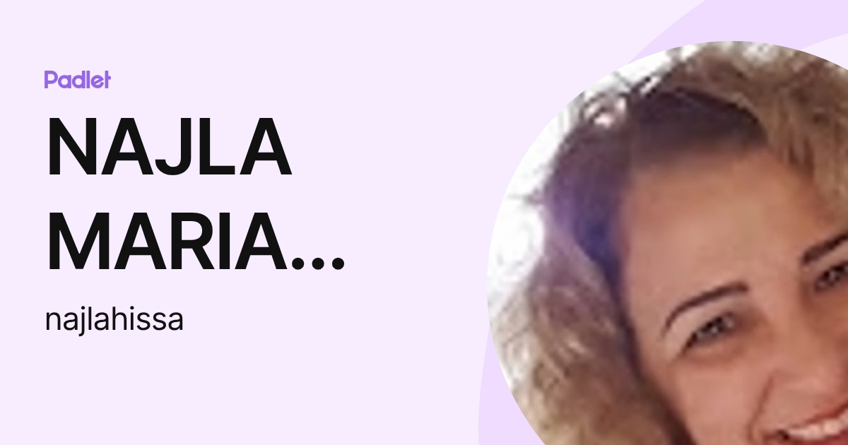 Najla Ramic NAJLA MARIA GIFFONI HISSA (najlahissa) profile | Padlet