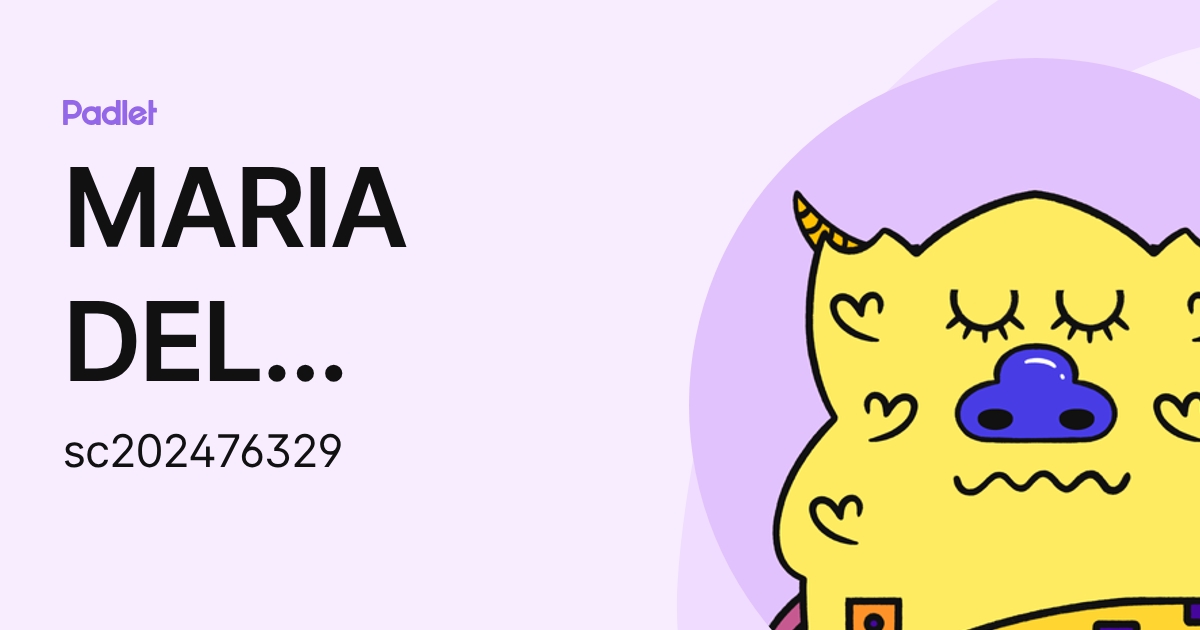 MARIA DEL ROCIO SANCHEZ CERVANTES (sc202476329) profile | Padlet