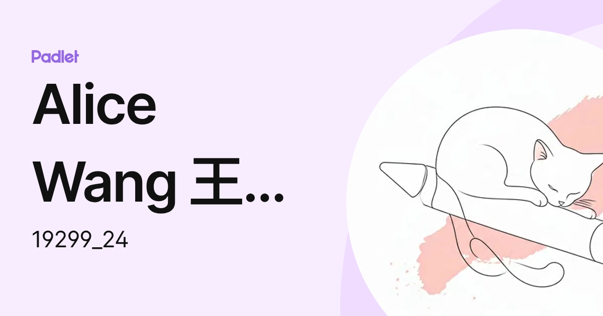 Alice Wang 王香凝 (19299_24) profile | Padlet