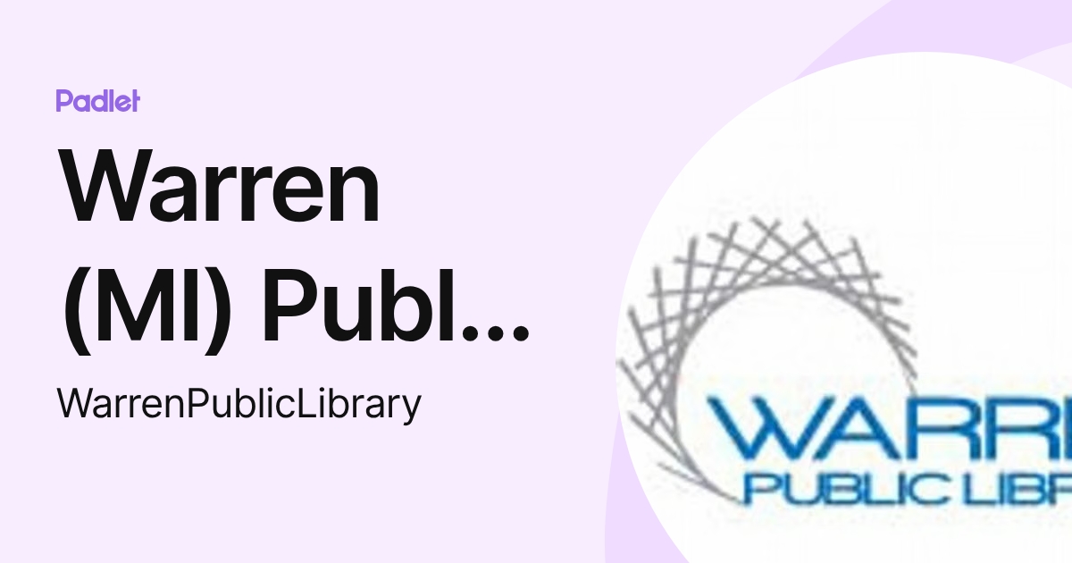 Warren Library Computer Use Rules Warren (MI) Public Library (WarrenPublicLibrary) profile | Padlet