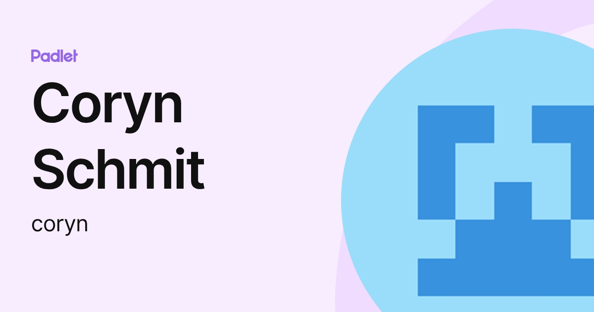 Coryn Schmit (coryn) profile | Padlet