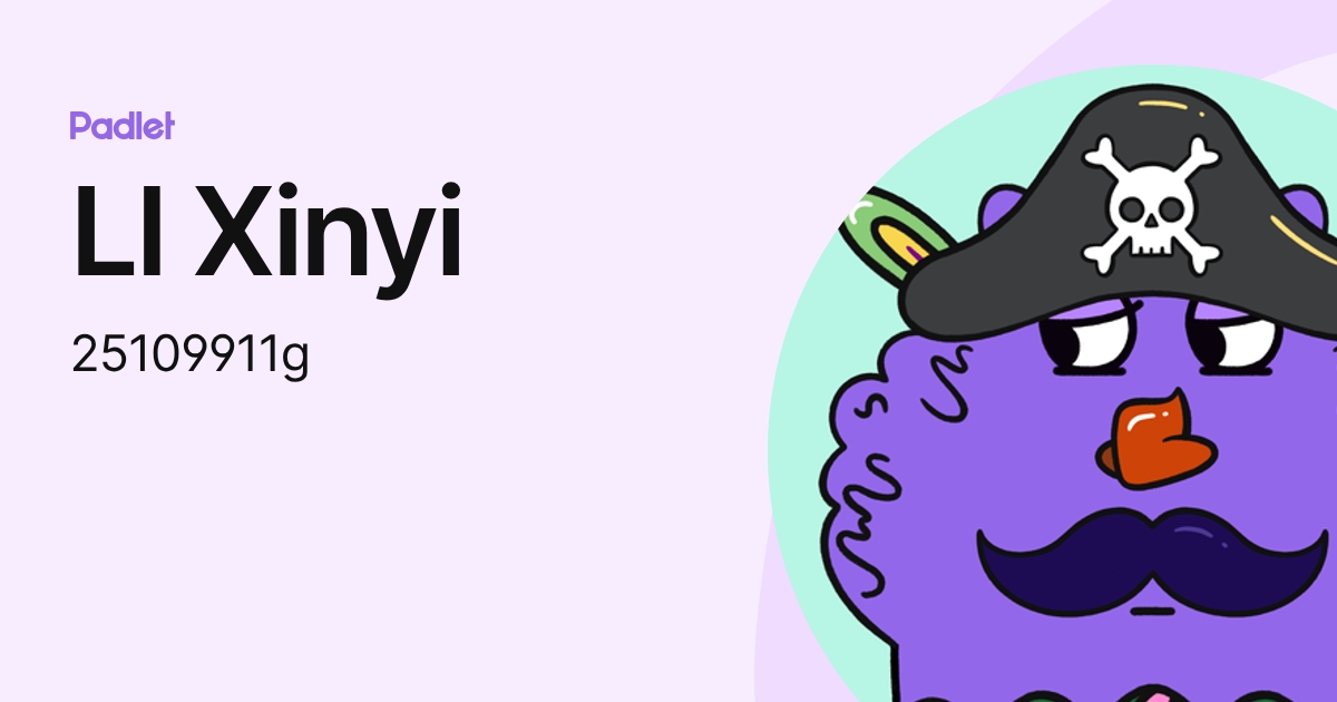 LI Xinyi (25109911g) profile | Padlet