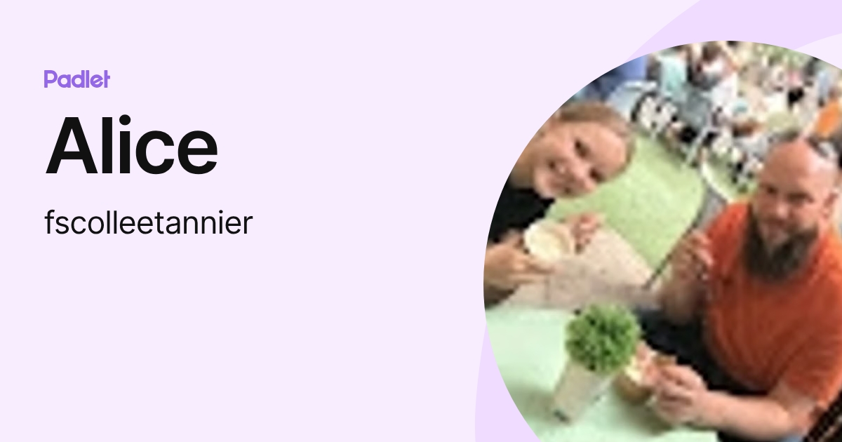 Alice (fscolleetannier) profile | Padlet