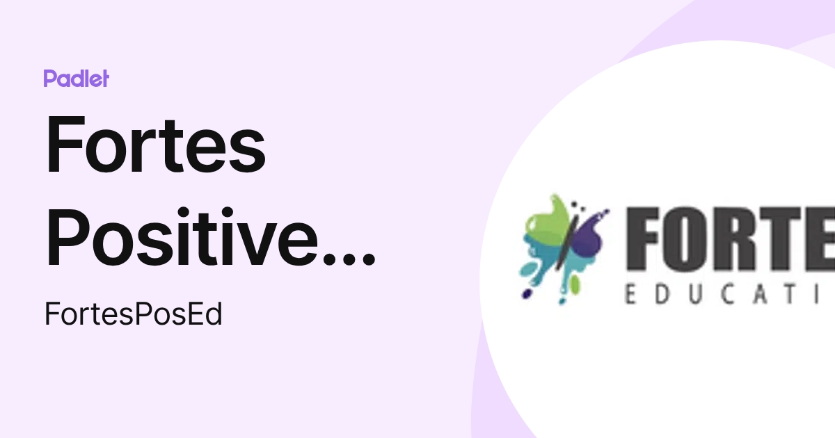 Fortes Positive Education (FortesPosEd) profile | Padlet