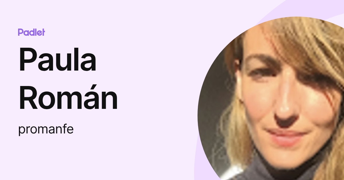 Paula Román (promanfe) profile | Padlet