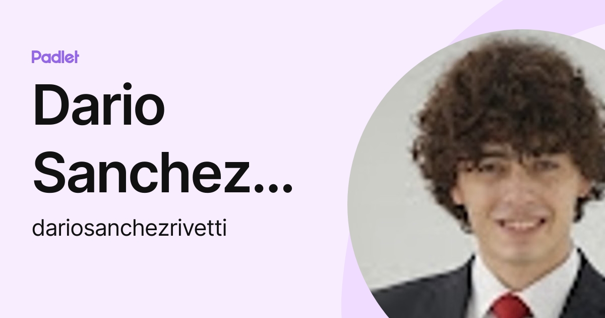 dario-sanchez-rivetti-dariosanchezrivetti-profile-padlet