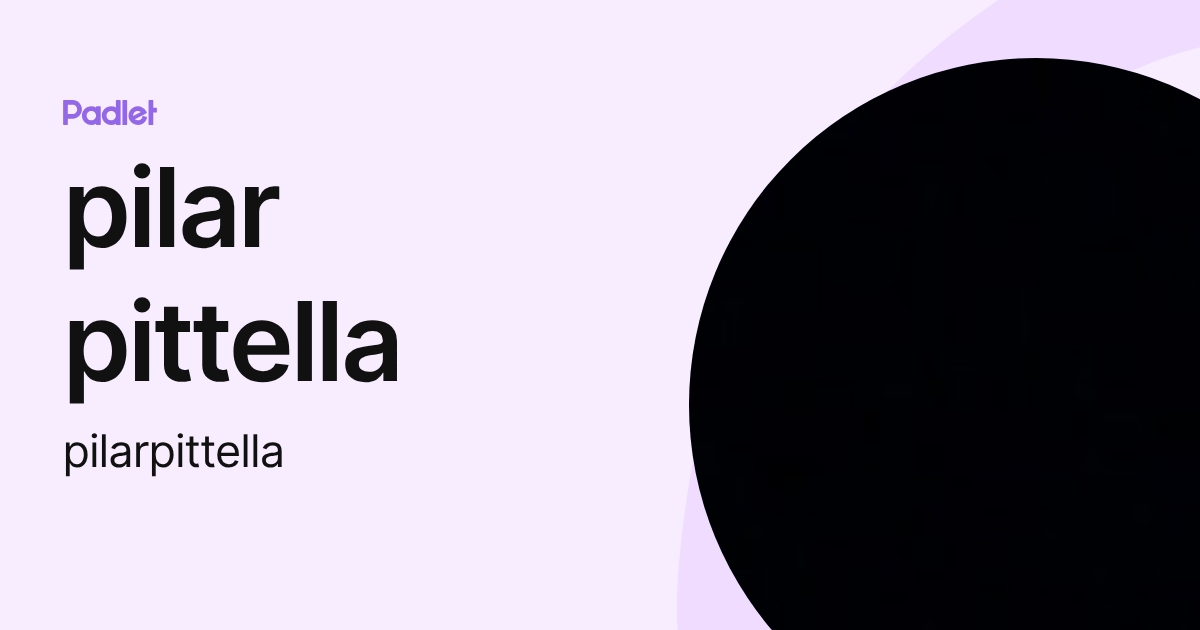 pilar pittella (pilarpittella) profile | Padlet