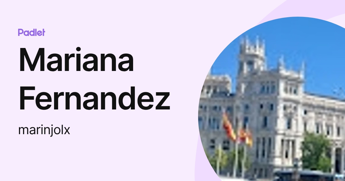 Mariana Fernandez (marinjolx) profile | Padlet