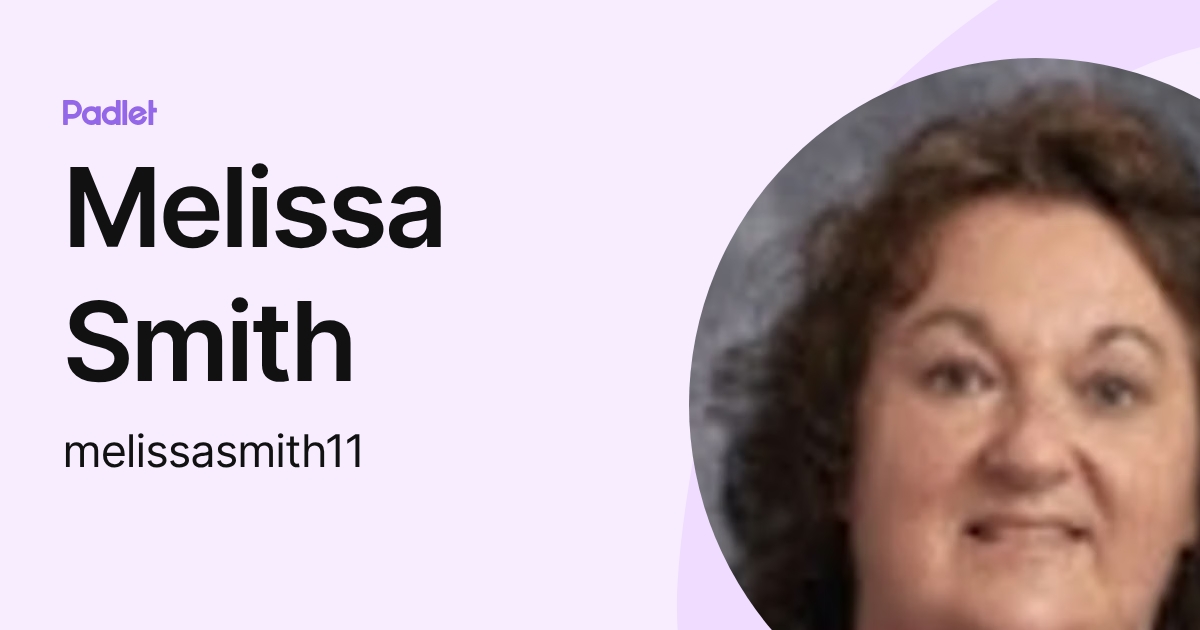 Melissa Smith (melissasmith11) profile | Padlet