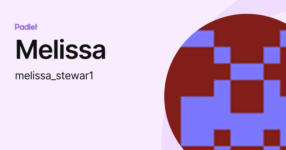 Melissa (melissa_stewar1) profile | Padlet