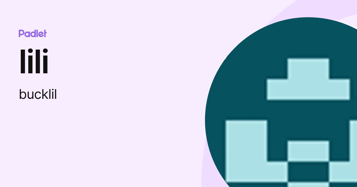 lili (bucklil) profile | Padlet