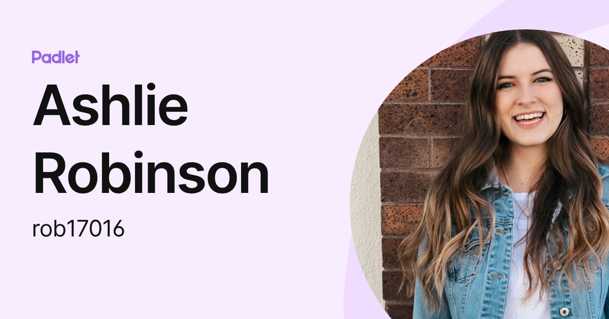 Ashlie Robinson (rob17016) profile | Padlet