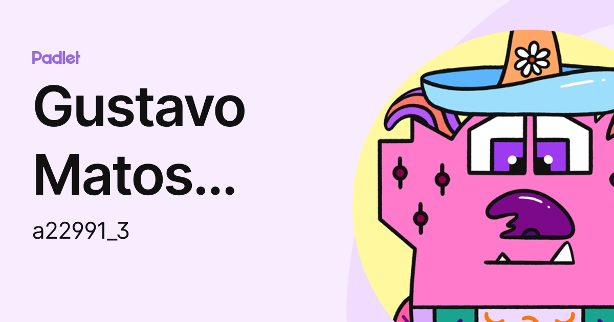 Gustavo Matos Leite (a22991_3) profile | Padlet