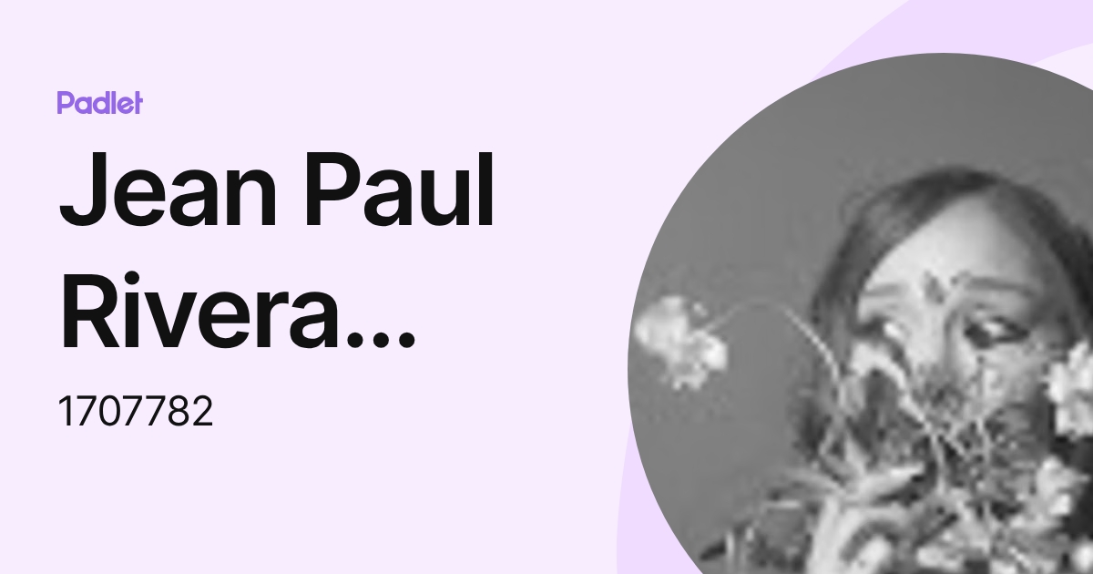 Jean Paul Rivera Castro (1707782) profile | Padlet