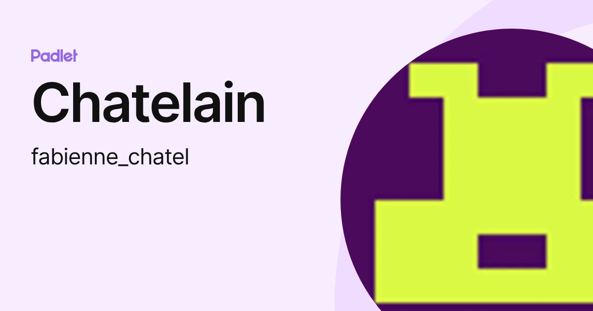 Chatelain (fabienne_chatel) profile | Padlet