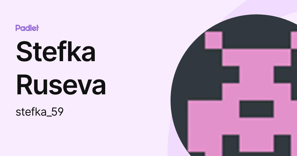Stefka Ruseva (stefka_59) profile | Padlet