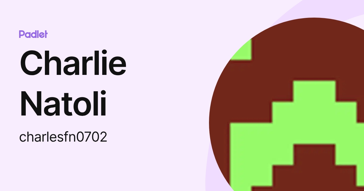 Charlie Natoli (charlesfn0702) profile | Padlet