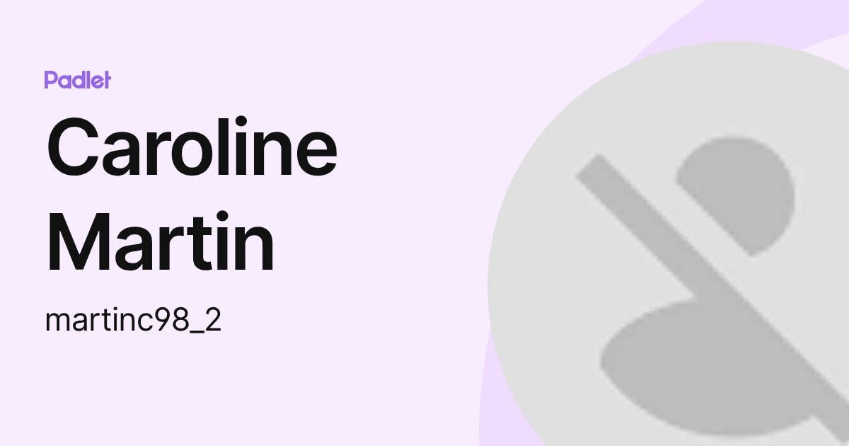 Caroline Martin (martinc98_2) profile | Padlet