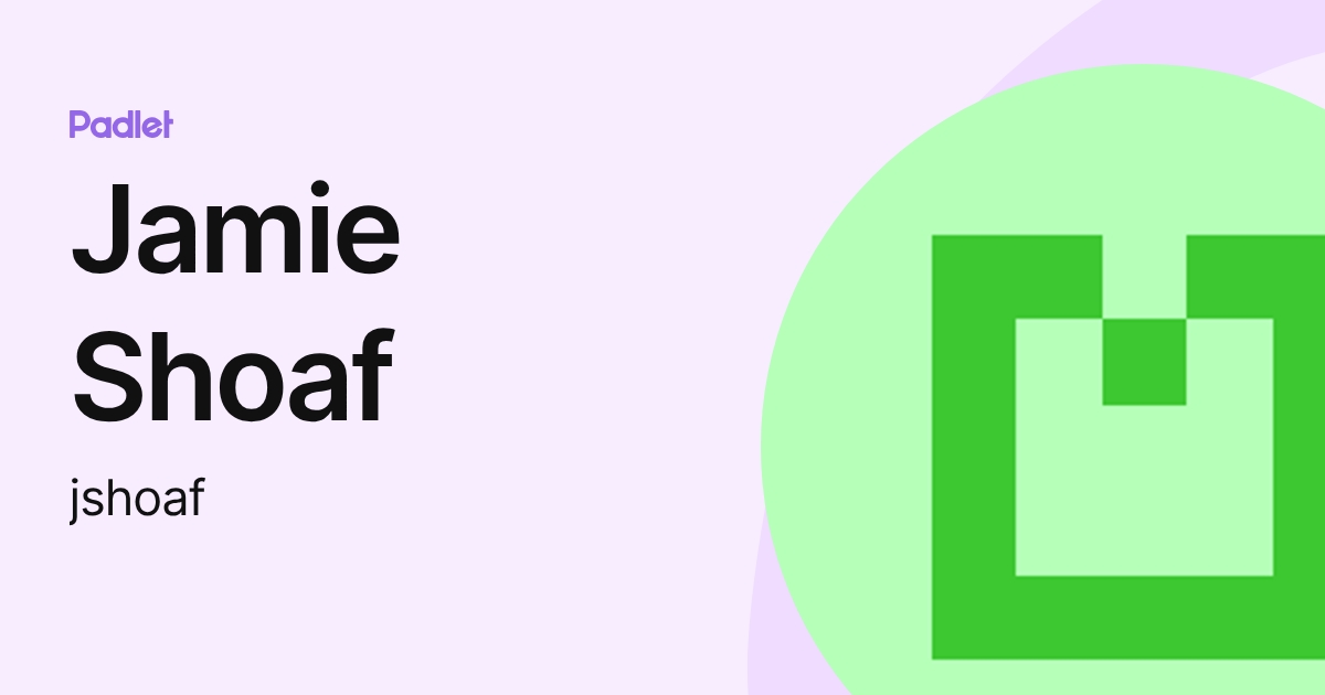 Jamie Shoaf (jshoaf) profile | Padlet