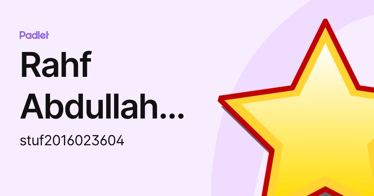 Rahf Abdullah Hasan Alawi Al Saqaf (stuf2016023604) profile | Padlet