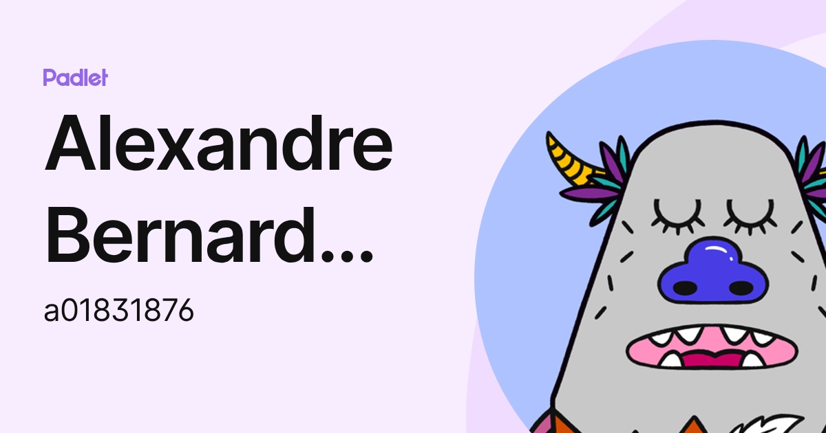 Alexandre Bernard Régis Hamel (a01831876) profile | Padlet
