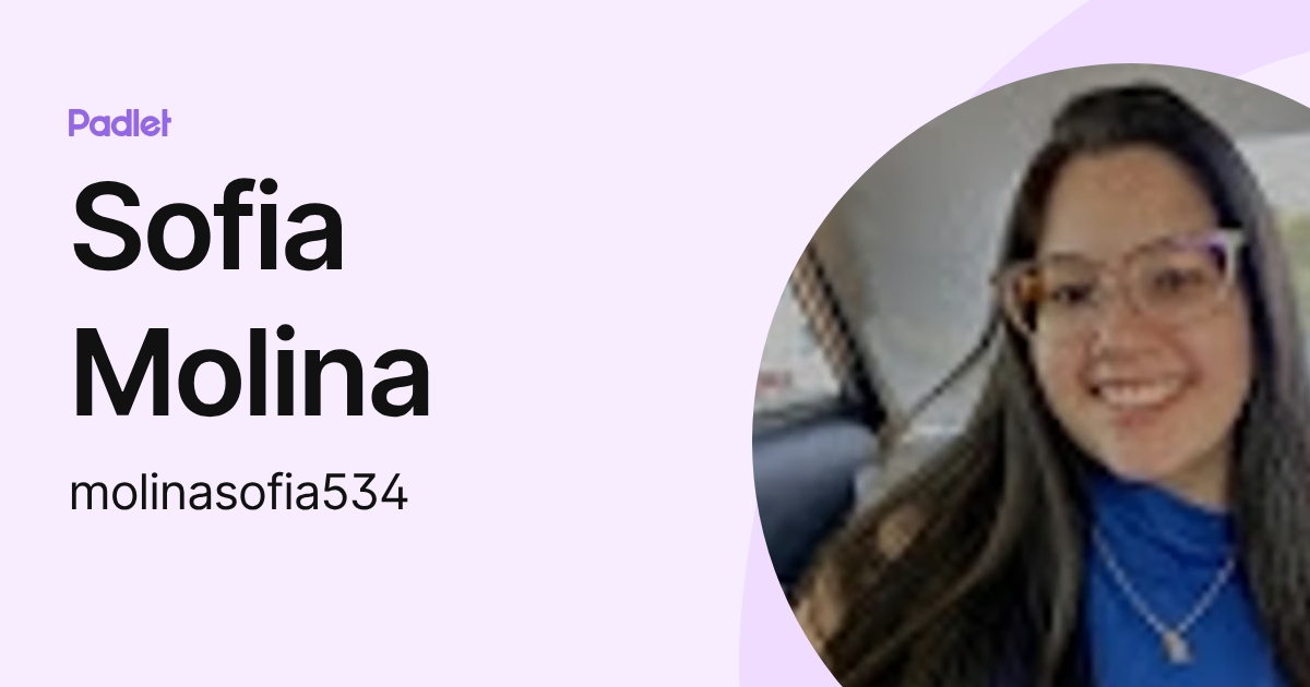 Sofia Molina (molinasofia534) profile | Padlet
