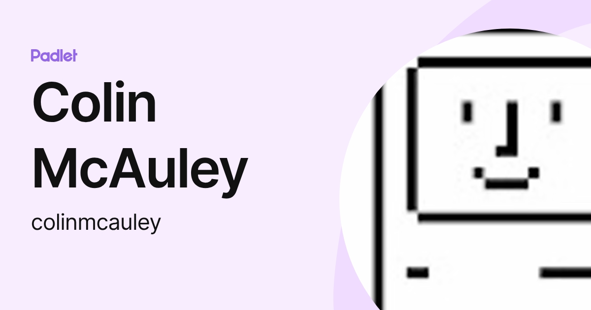 Colin McAuley (colinmcauley) profile | Padlet