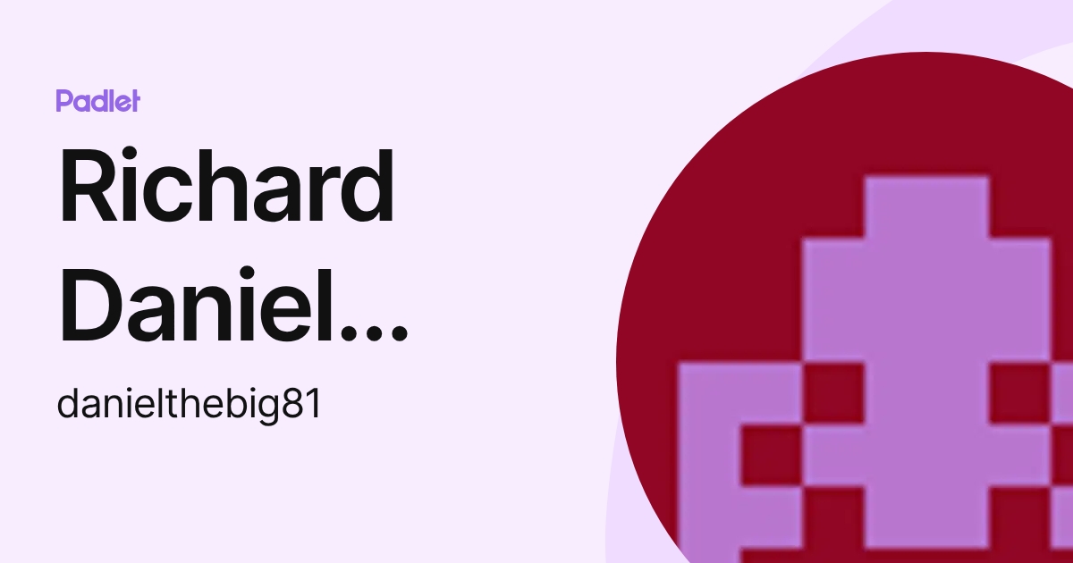 Richard Daniel Ramirez (danielthebig81) profile | Padlet
