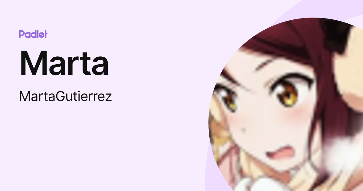 Marta (MartaGutierrez) profile | Padlet