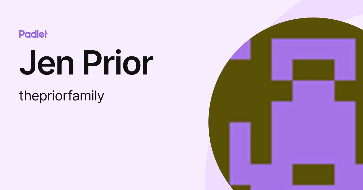 Jen Prior (thepriorfamily) profile | Padlet