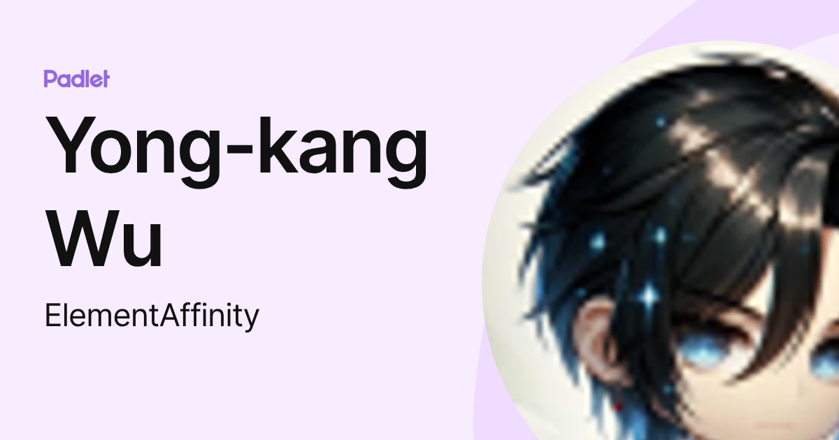 Yong-kang Wu (ElementAffinity) profile | Padlet