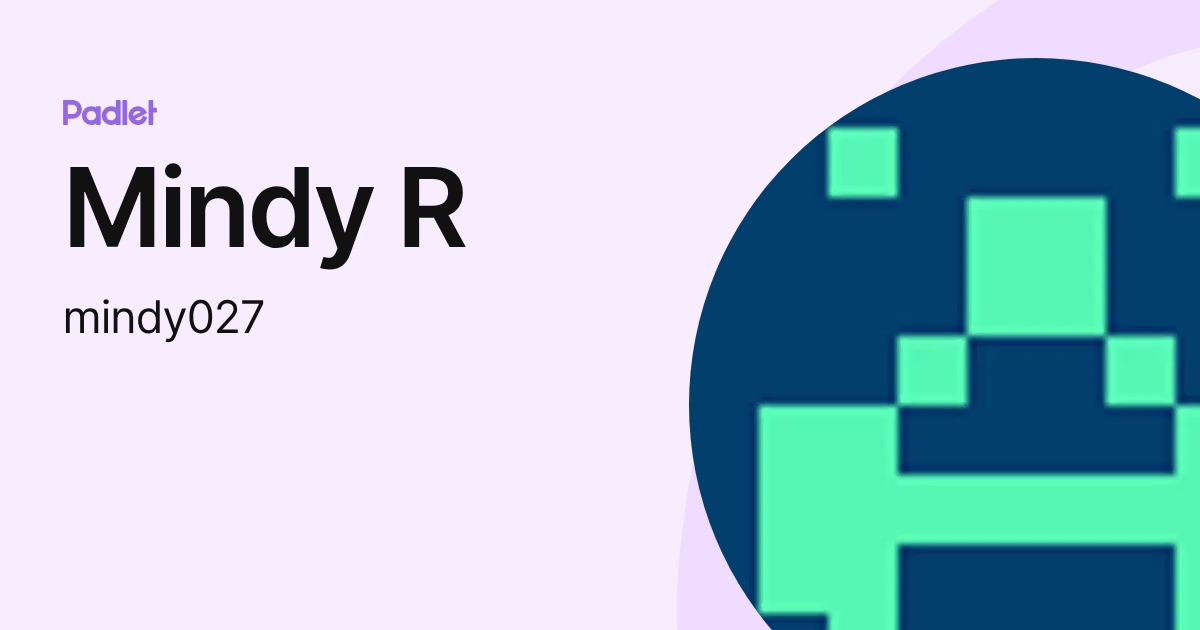Mindy R (mindy027) profile | Padlet