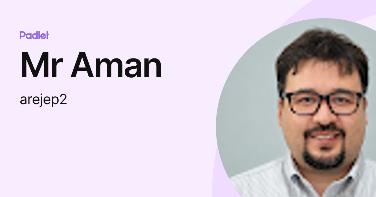 Mr Aman (arejep2) profile | Padlet