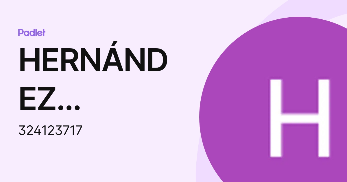 HERNÁNDEZ GARDUÑO ANDREA (324123717) profile | Padlet