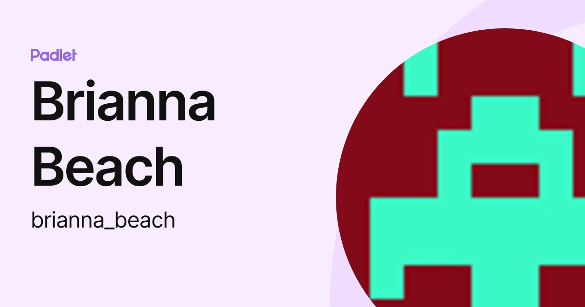 Brianna Beach (brianna_beach) profile Padlet