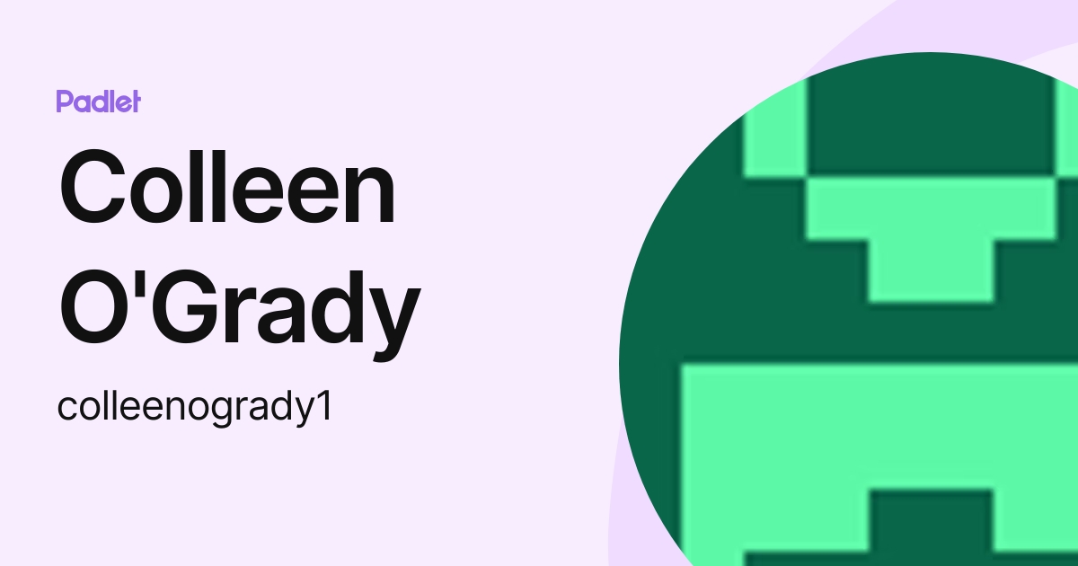 Colleen O'Grady (colleenogrady1) profile | Padlet