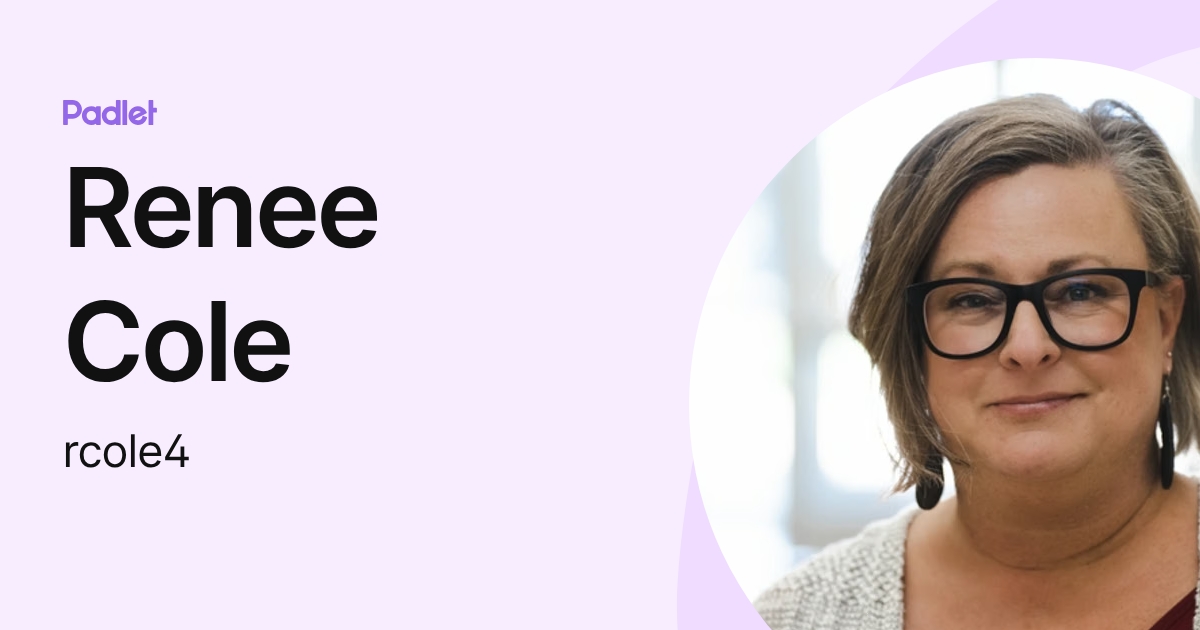 Renee Cole (rcole4) profile | Padlet