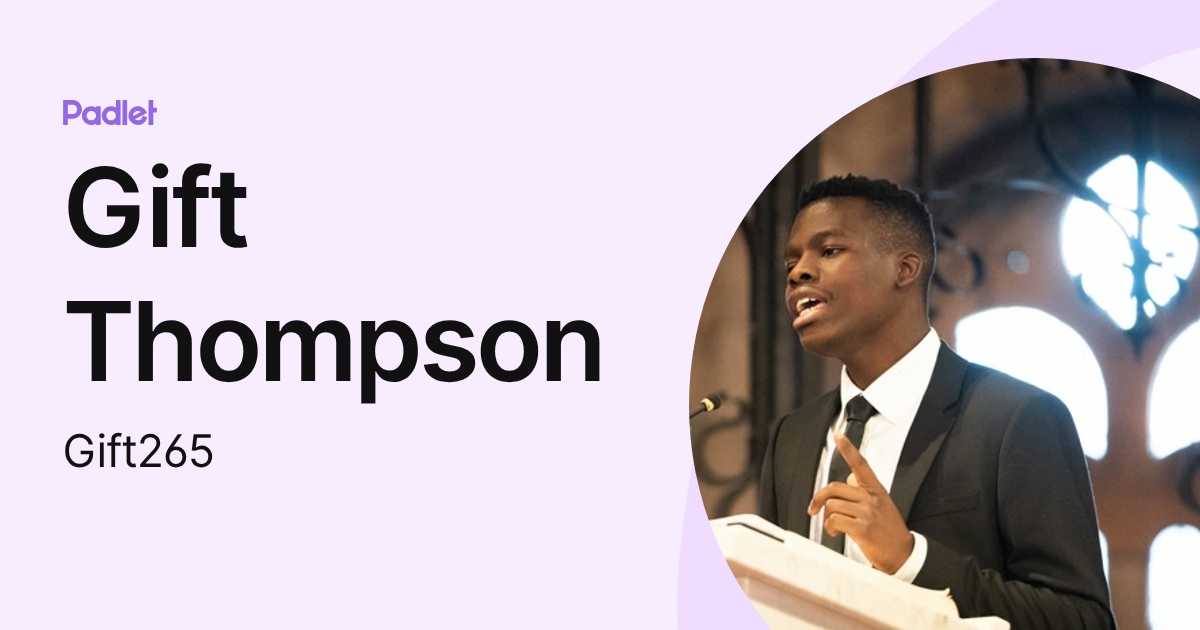 Gift Thompson (Gift265) profile | Padlet