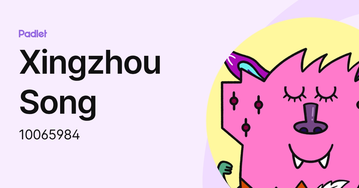 Xingzhou Song (10065984) profile | Padlet