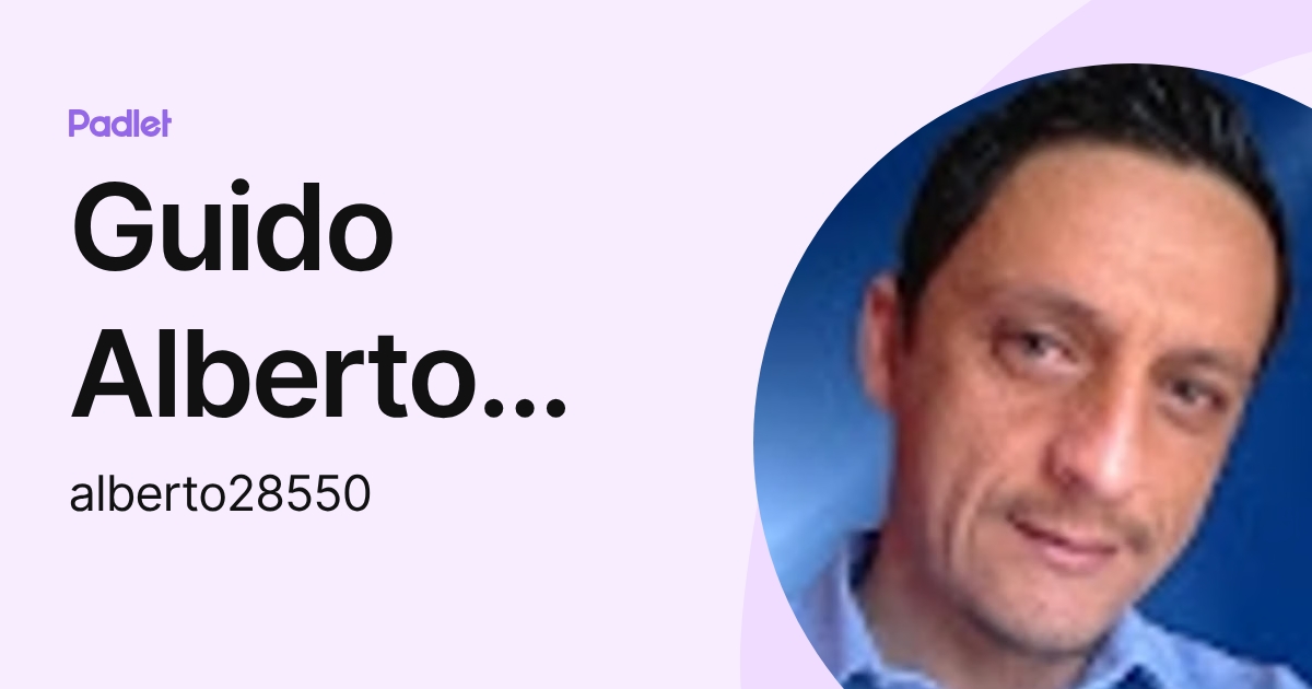 Guido Alberto Zambrano Orellana (alberto28550) profile | Padlet
