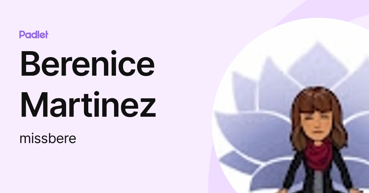 Berenice Martinez (missbere) profile | Padlet