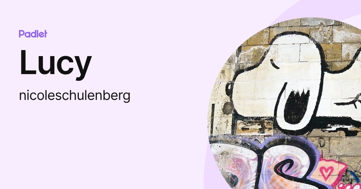 Lucy (nicoleschulenberg) profile | Padlet