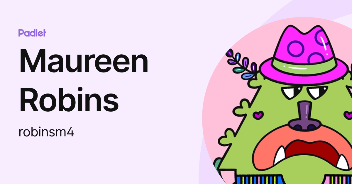 Maureen Robins (robinsm4) profile | Padlet