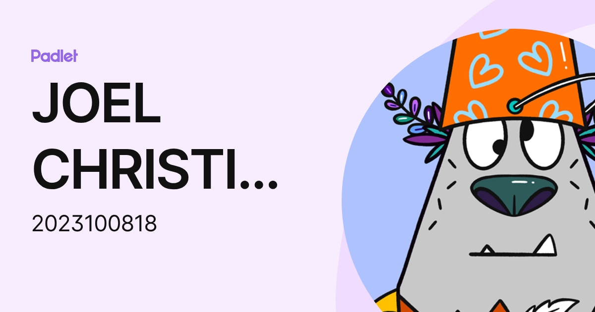 JOEL CHRISTIAN O. SATRAIN (2023100818) profile | Padlet