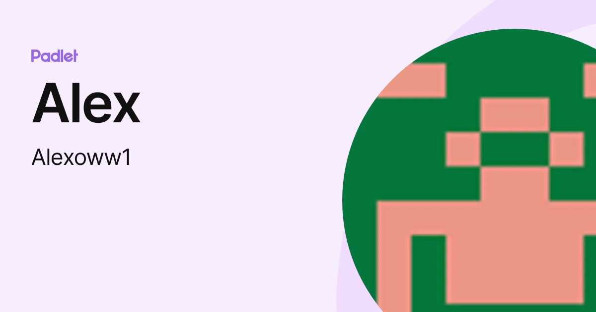 Alex (Alexoww1) profile | Padlet