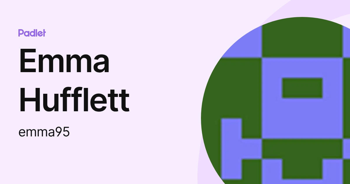 Emma Hufflett (emma95) profile | Padlet