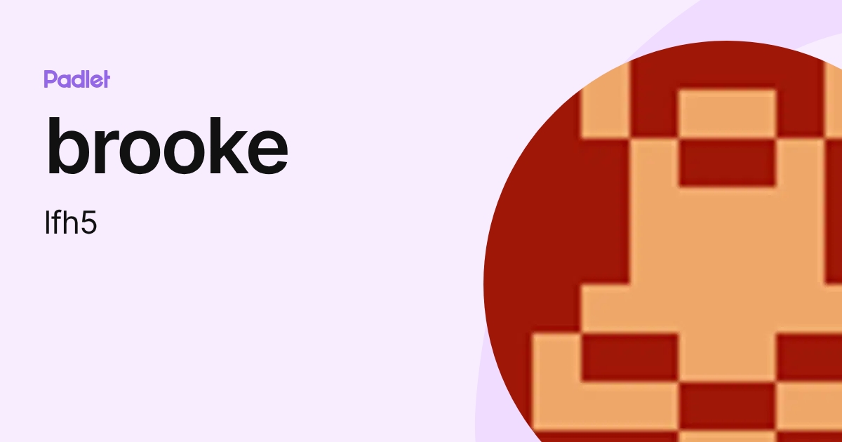 brooke (lfh5) profile | Padlet