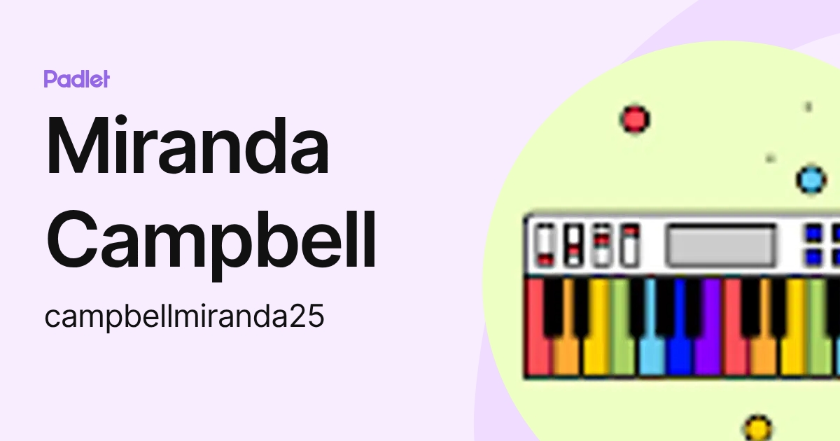 Miranda Campbell (campbellmiranda25) profile | Padlet