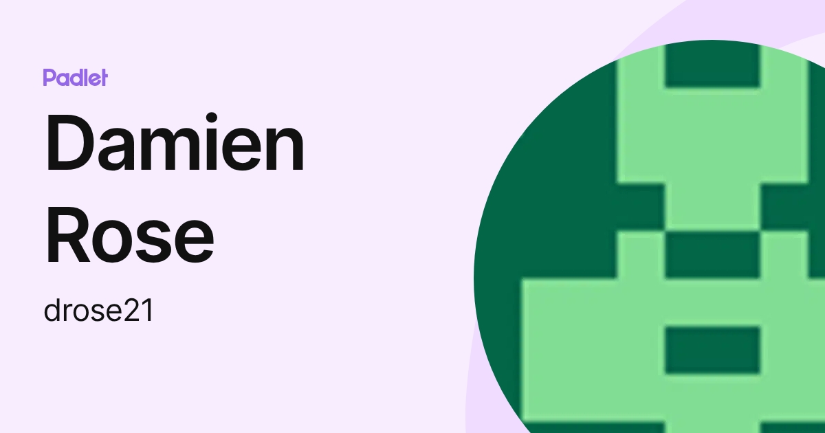 Damien Rose (drose21) profile | Padlet