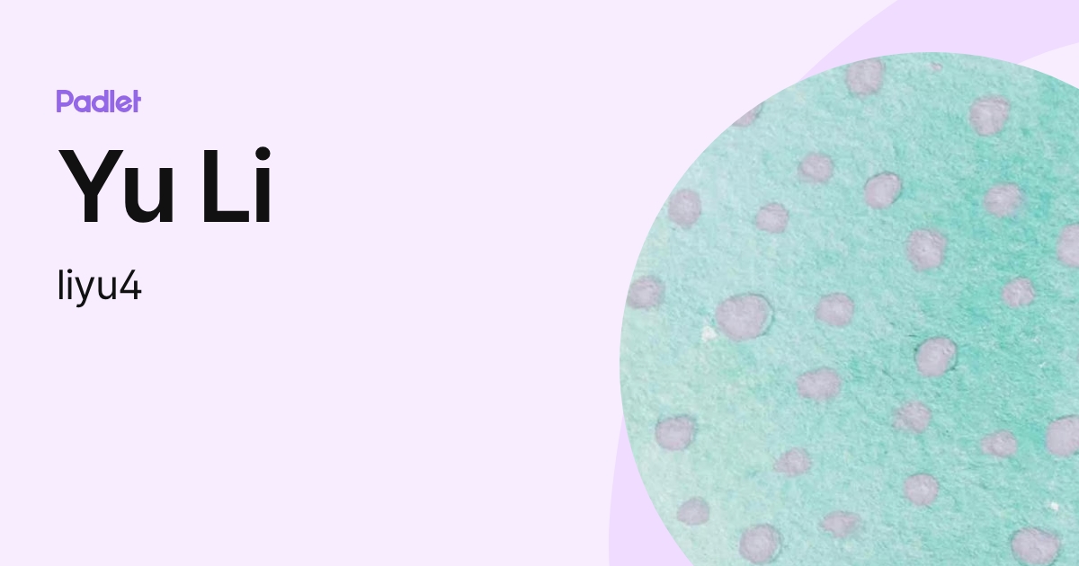 Yu Li (liyu4) profile | Padlet